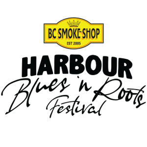 BC Smoke Shop Harbour Blues 'n Roots Festival! 2024