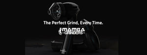 Mamba Grinders